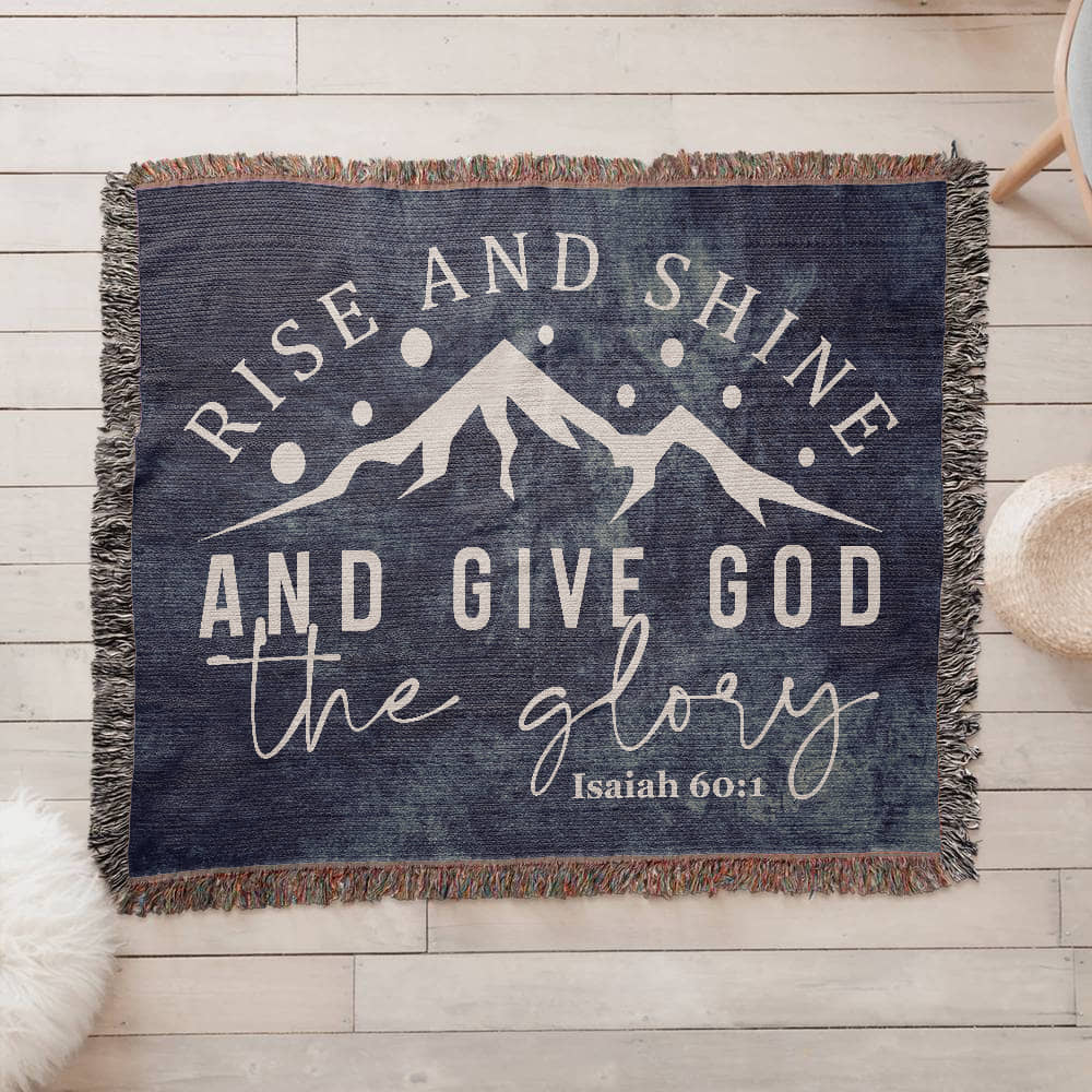 Give God the Glory - Isaiah 60:1 Woven Heirloom Blanket