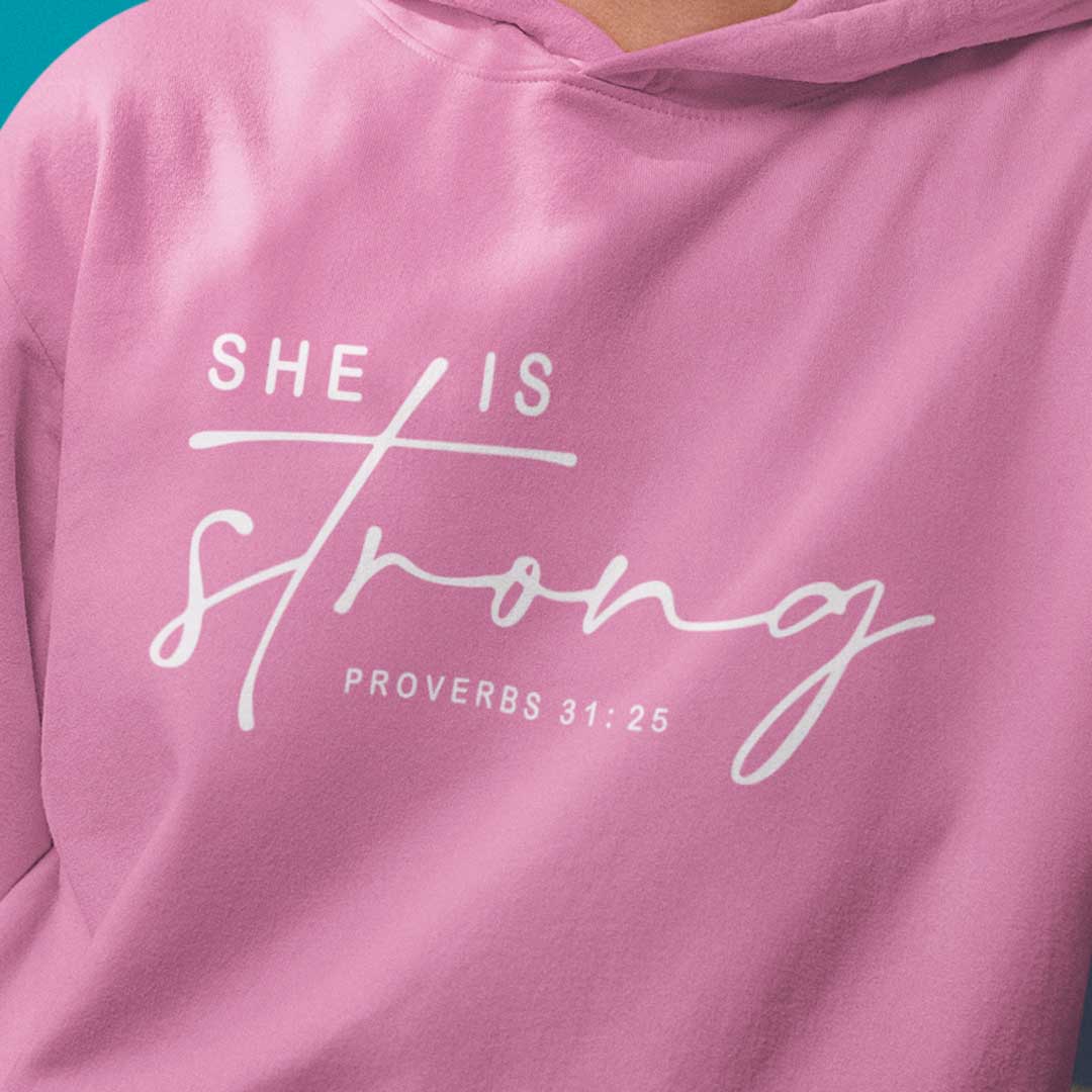 She is Strong - Proverbs 31:25 Hoodie