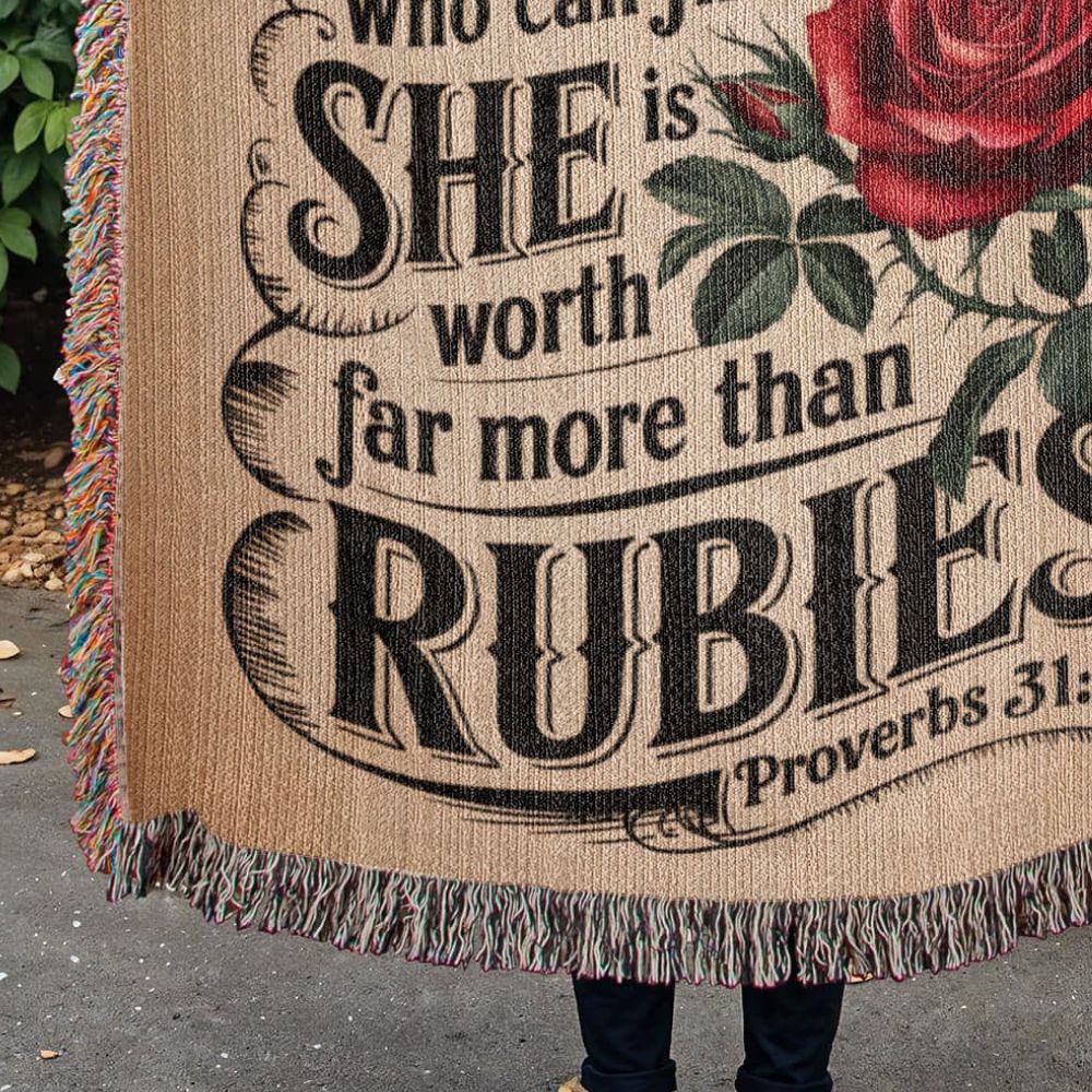 A wife of noble character - Proverbs 31:10 Woven Heirloom Blanket